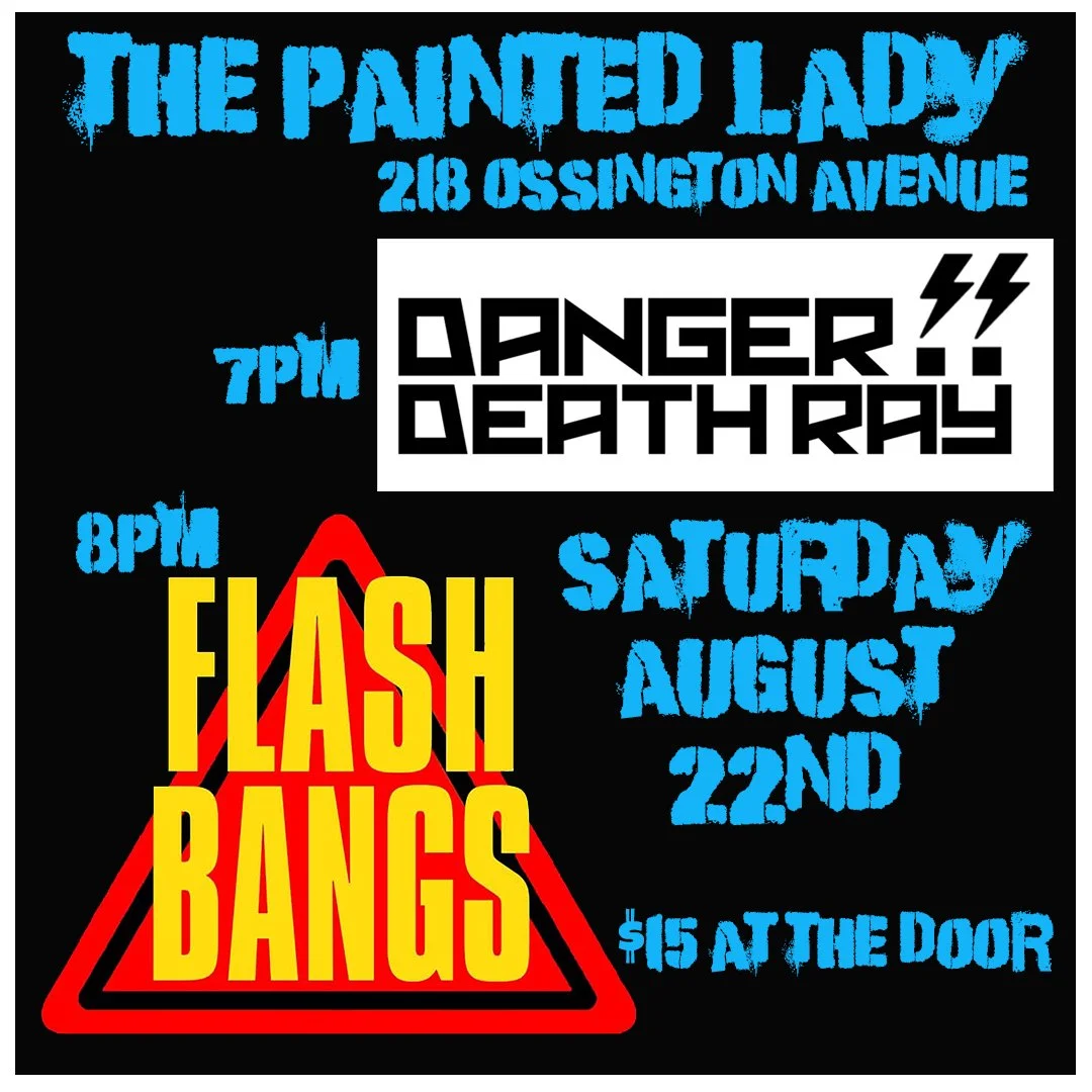 FLASH BANGS and DANGER DEATH RAY