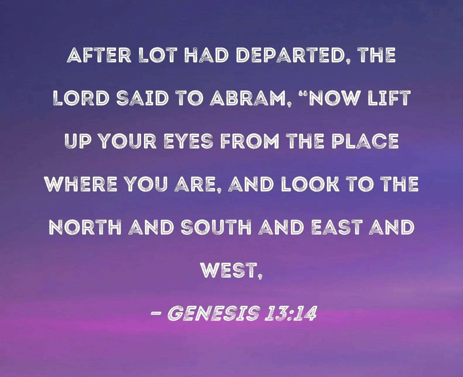 Look Now From The Place Where You Are