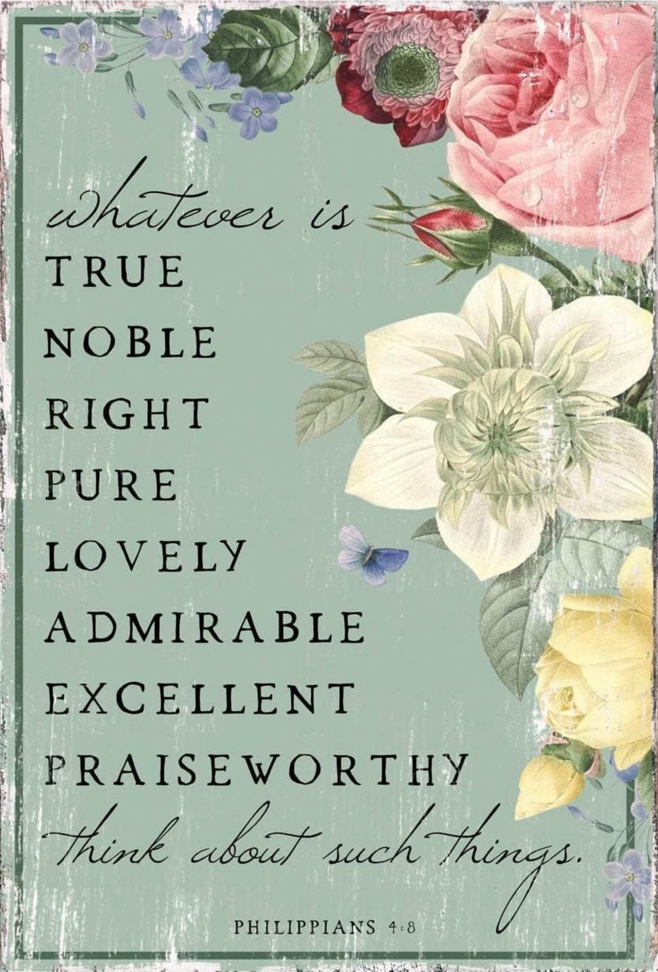 Whatever Is True…