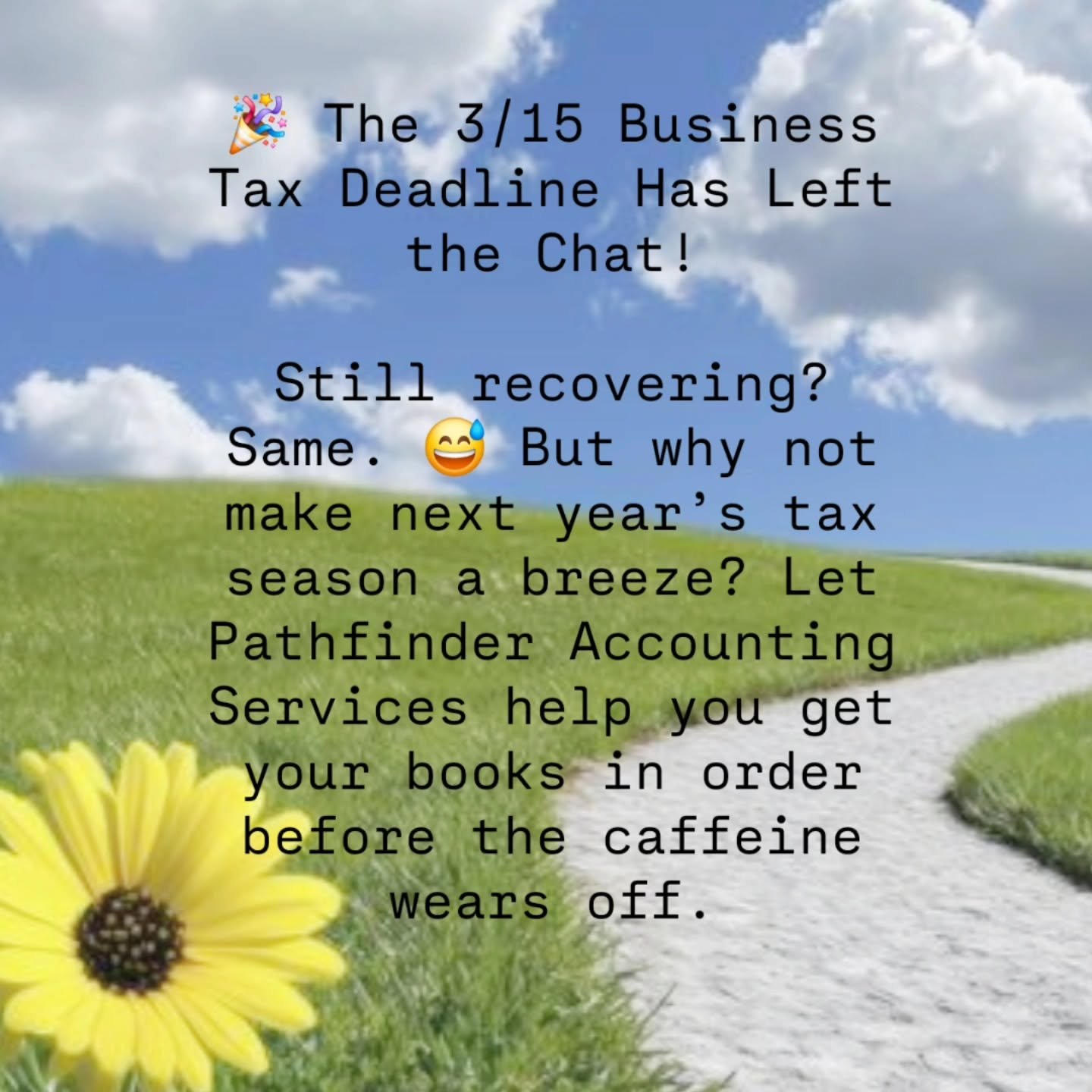 Start now. Future You will thank you.

#TaxSeasonSurvivor #SmallBusinessLife #AccountingHelp #PathfinderAccounting #TaxRelief