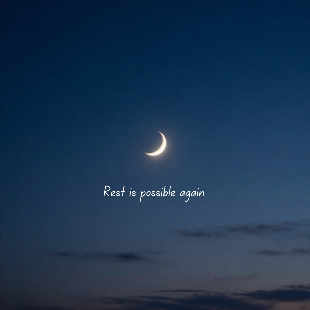 A crescent moon in a darkening sky with clouds near the horizon, and the text "Rest is possible again" overlayed.