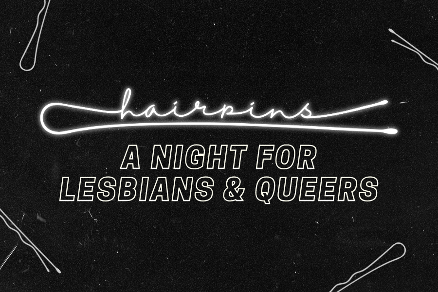 Neon sign reading "hairpins" and "a night for lesbians & queers" on a black background with paperclips hanging around.