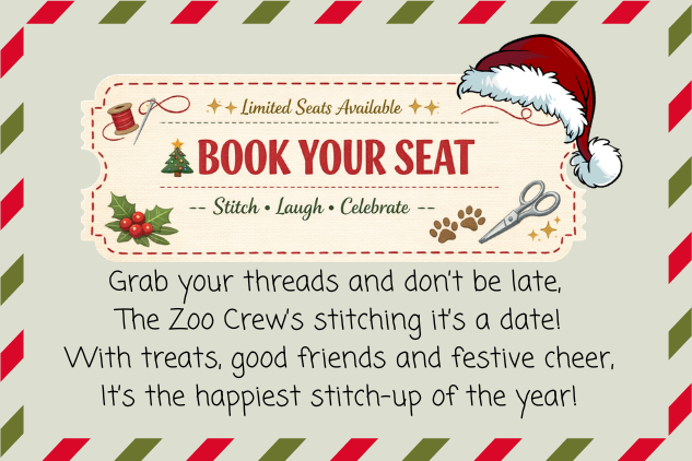 Christmas Stitchn' with the Zoo Crew - November 7th 2026