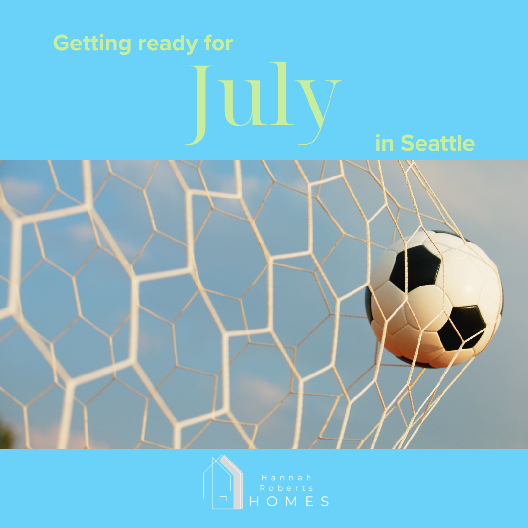 Getting Ready for July in Seattle