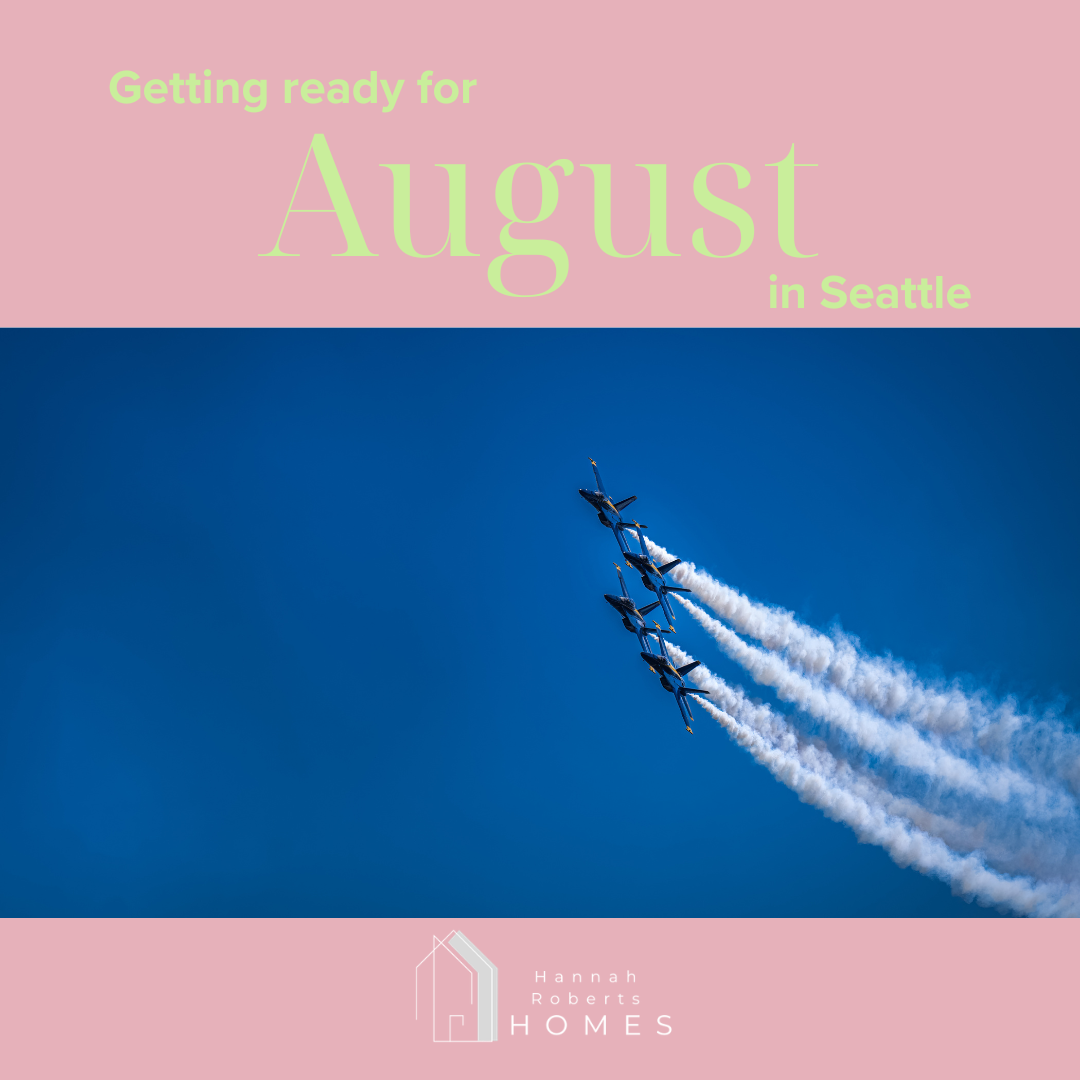 Getting Ready for August in Seattle 