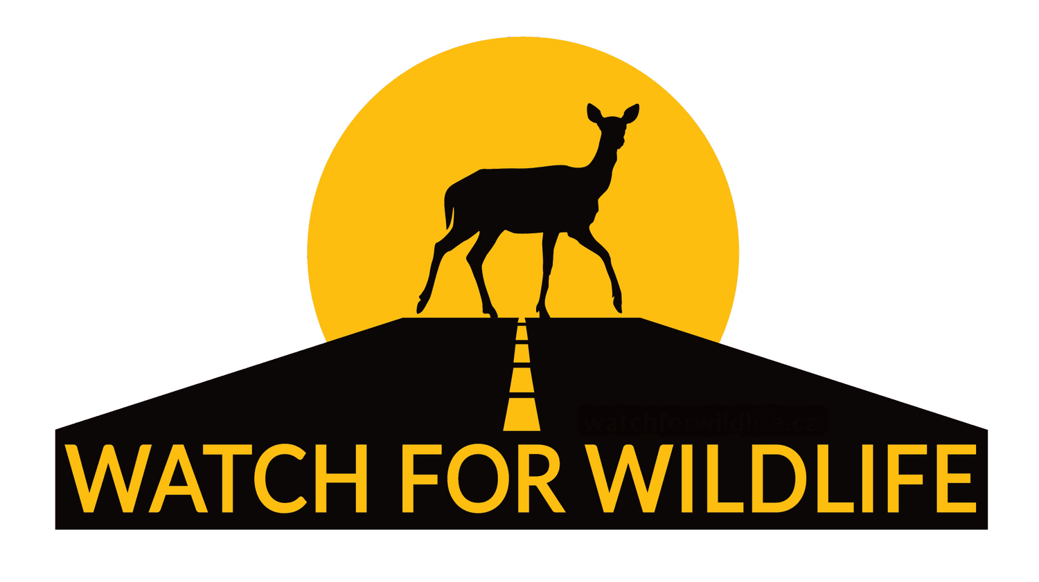 WATCH FOR WILDLIFE