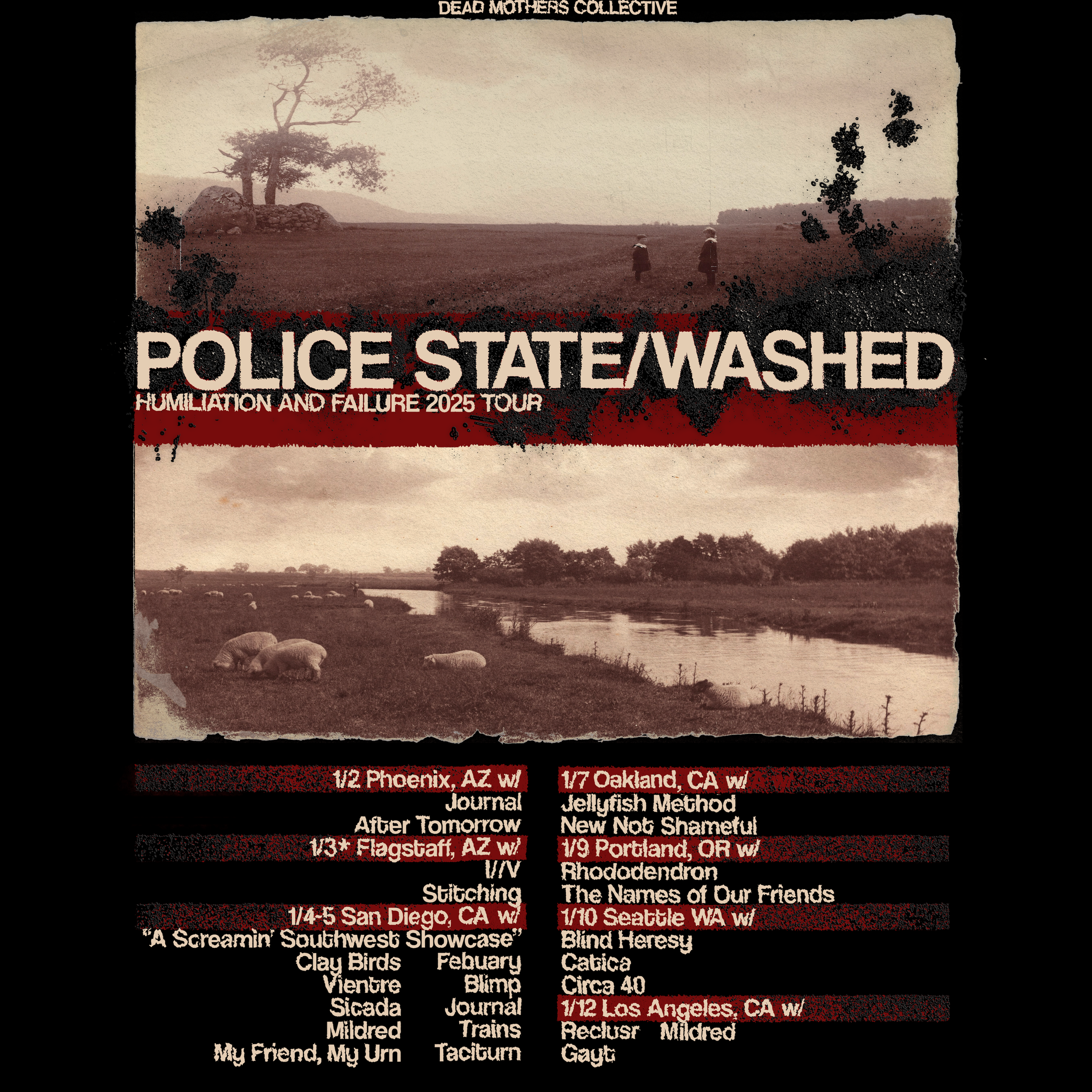 "Humiliation and Failure 2025" Tour - Joint United States West Coast Tour between Arizona-based groups Police State and Washed. I acted as Show Booker, Financial Supervisor, Manager, Lighting Supervisor, and Promoter.