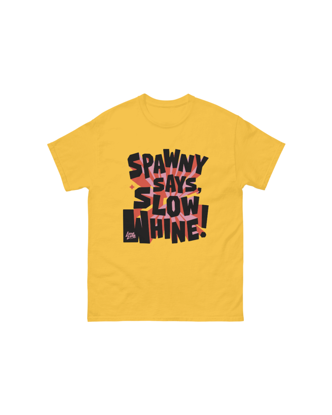 SLOW WHINE TEE