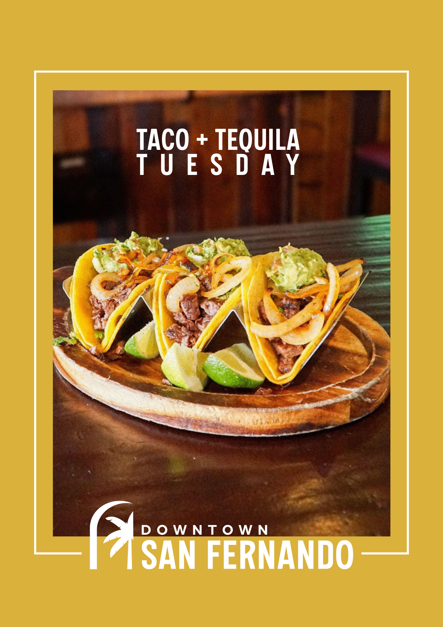 Tacos +Tequila Tuesday