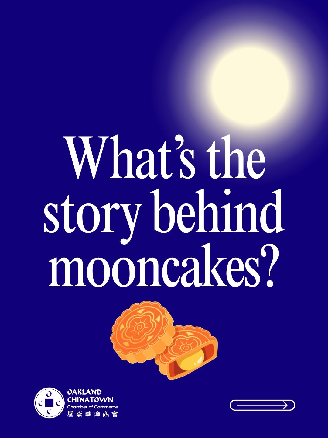 🥮 Celebrate Mid-Autumn Festival in Oakland Chinatown! Do you know why Chinese people eat Mooncakes?

Mid-Autumn Festival is a time to gather with family and friends, share mooncakes, and enjoy the flavors that make this season so special. Here in Oa