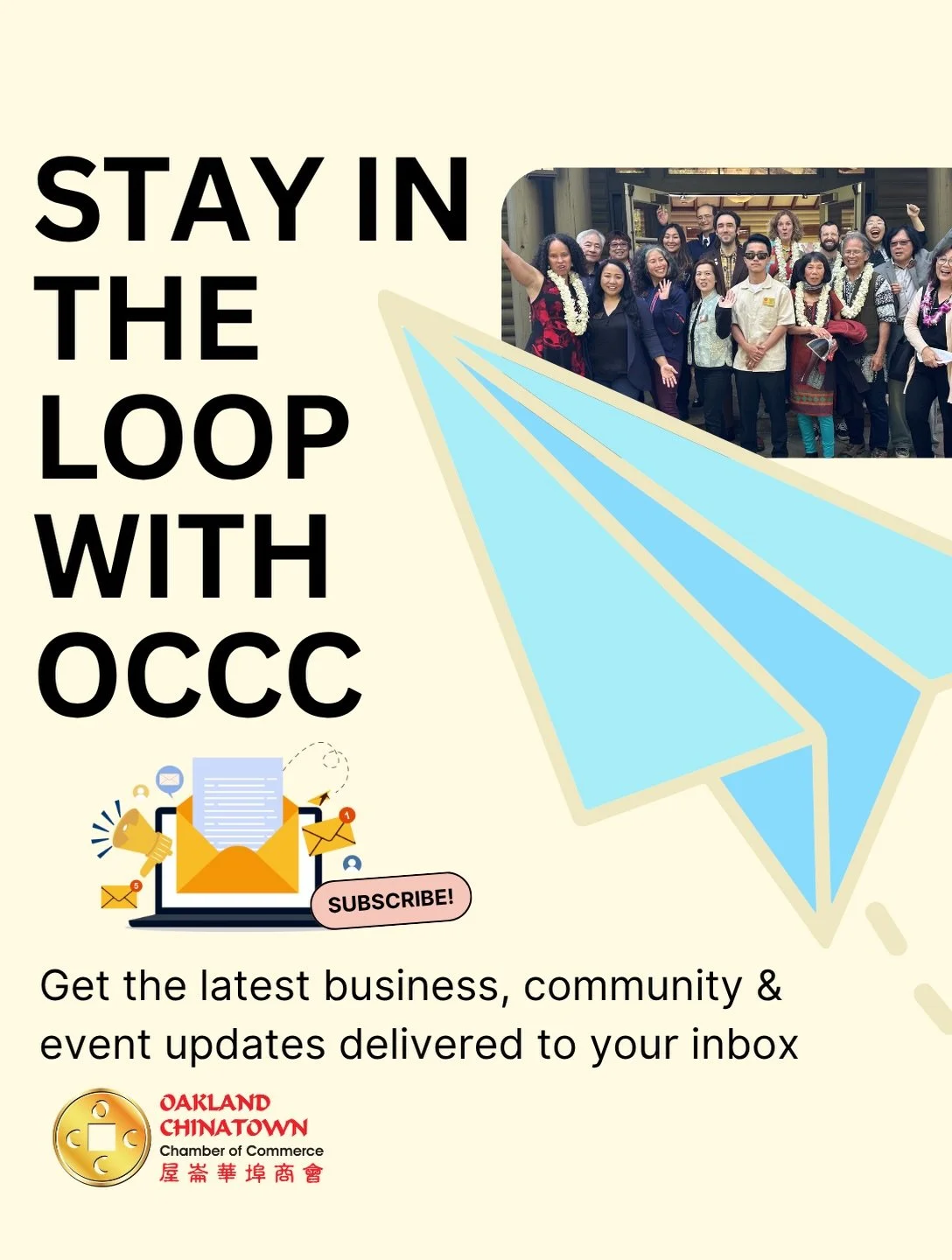 📬 Stay connected with the Oakland Chinatown Chamber!

Want to stay in the know about what&rsquo;s happening in Oakland Chinatown? Subscribe to the OCCC Newsletter for:

📅 Upcoming Events: Be the first to hear about mixers, community events, and mor
