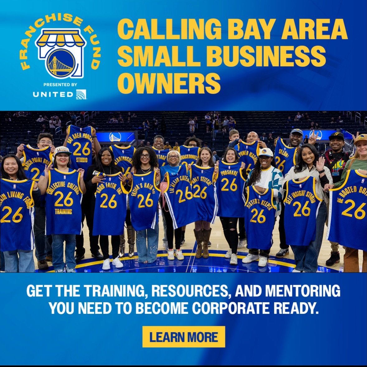 Business Growth Opportunity!

The Golden State Warriors, United Airlines, and the Western Regional Minority Supplier Diversity Council (WRMSDC) are partnering to launch the 7th cohort of the Franchise Fund, a program for Bay Area small businesses tha