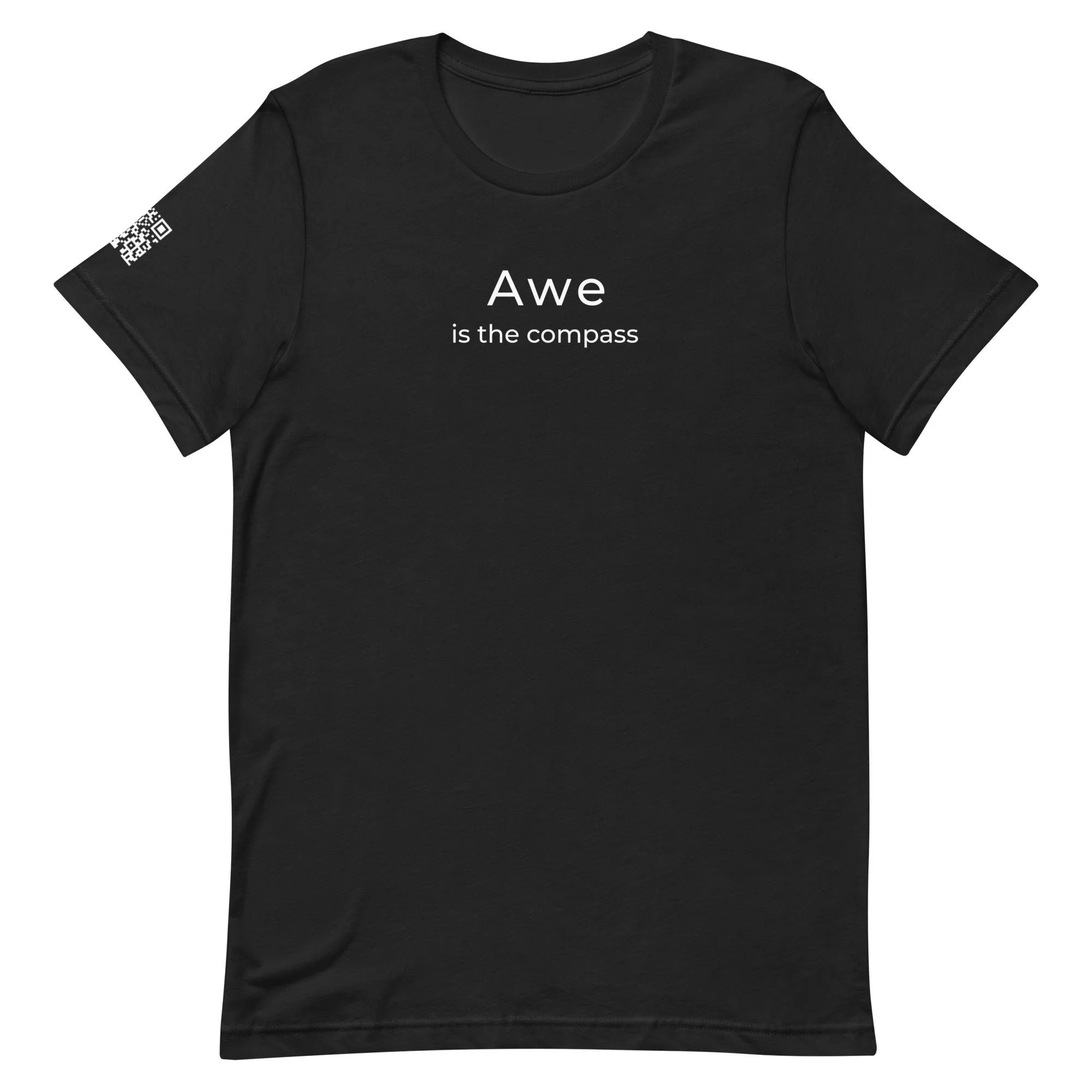 Awe is the compass  T shirt - white lettering