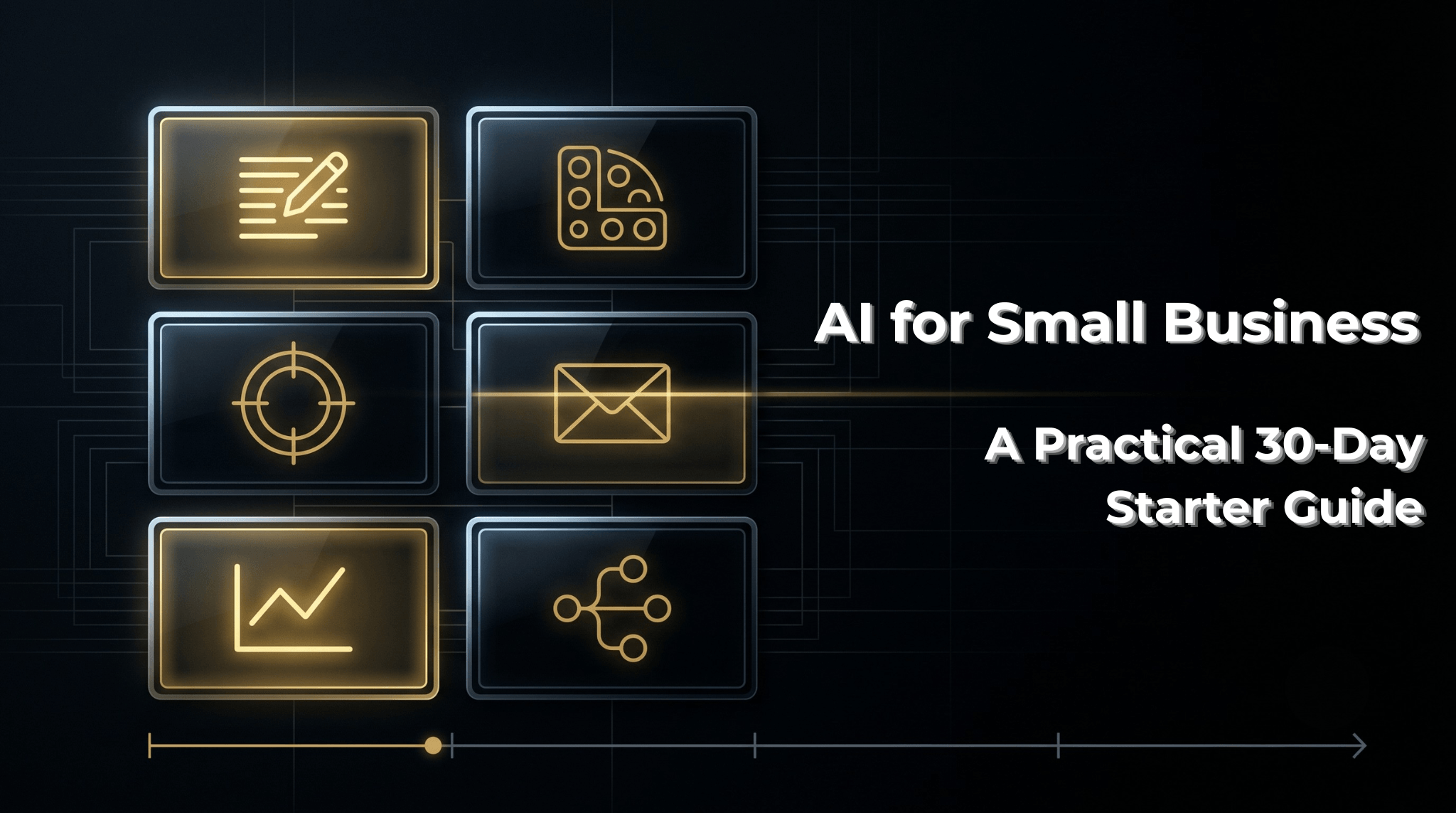 AI for Small Business: A Practical 30-Day Starter Guide