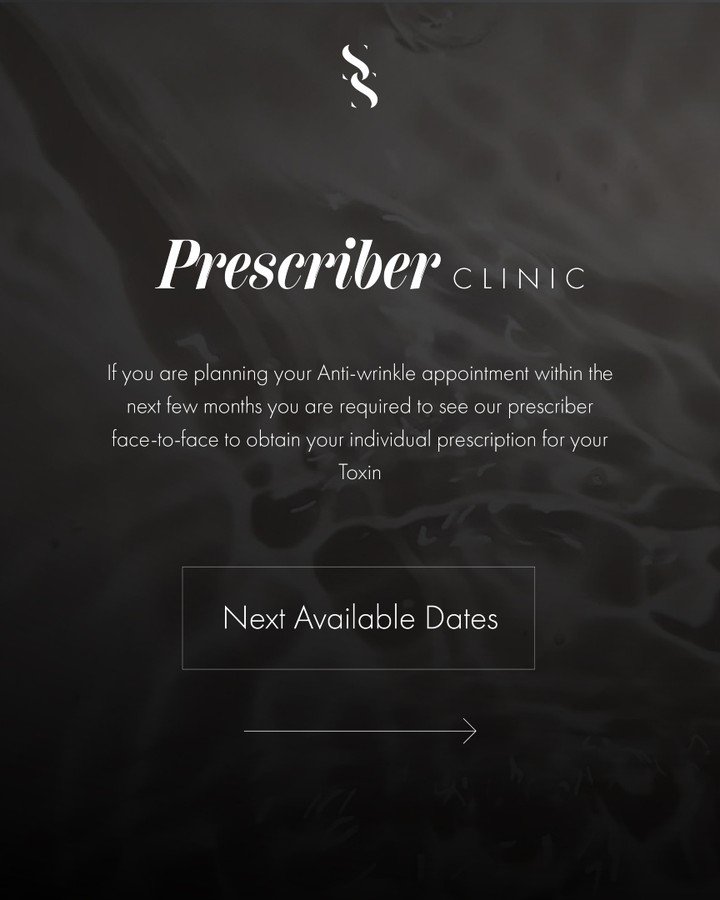 ~ P R E S C R I B E R  C L I N I C ~

Next available clinic for our Anti-Wrinkle prescriber is now live to book online

Please ensure you book to see the prescriber face to face for any upcoming Anti-wrinkle appts

Saturday 31st January
Skin Suite, S