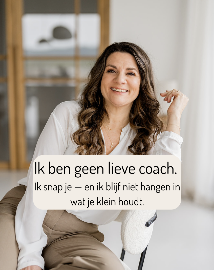 Ik ben geen lieve coach.