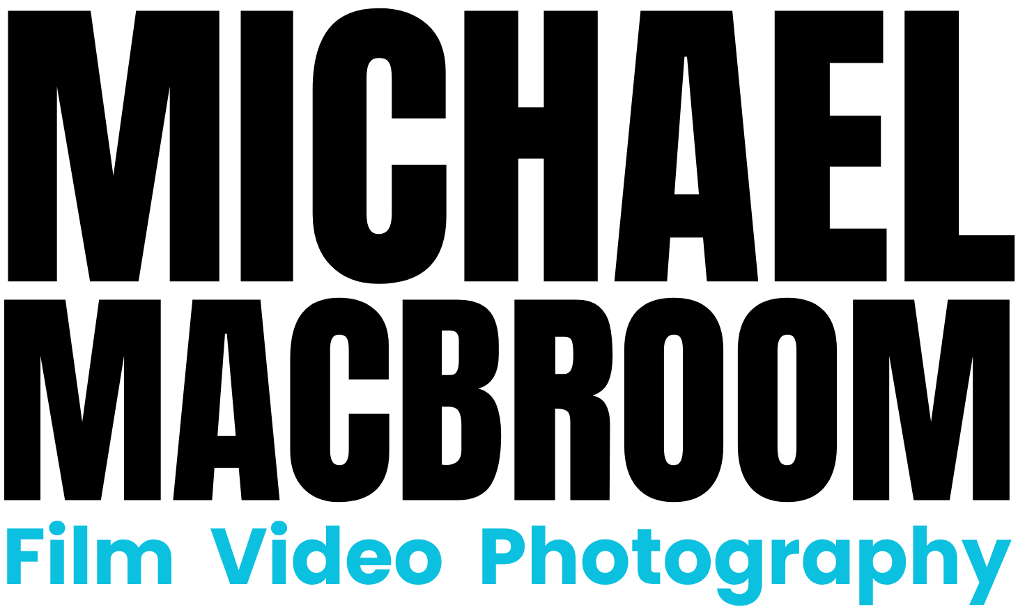 MICHAEL MACBROOM FILM AND VIDEO PRODUCTION