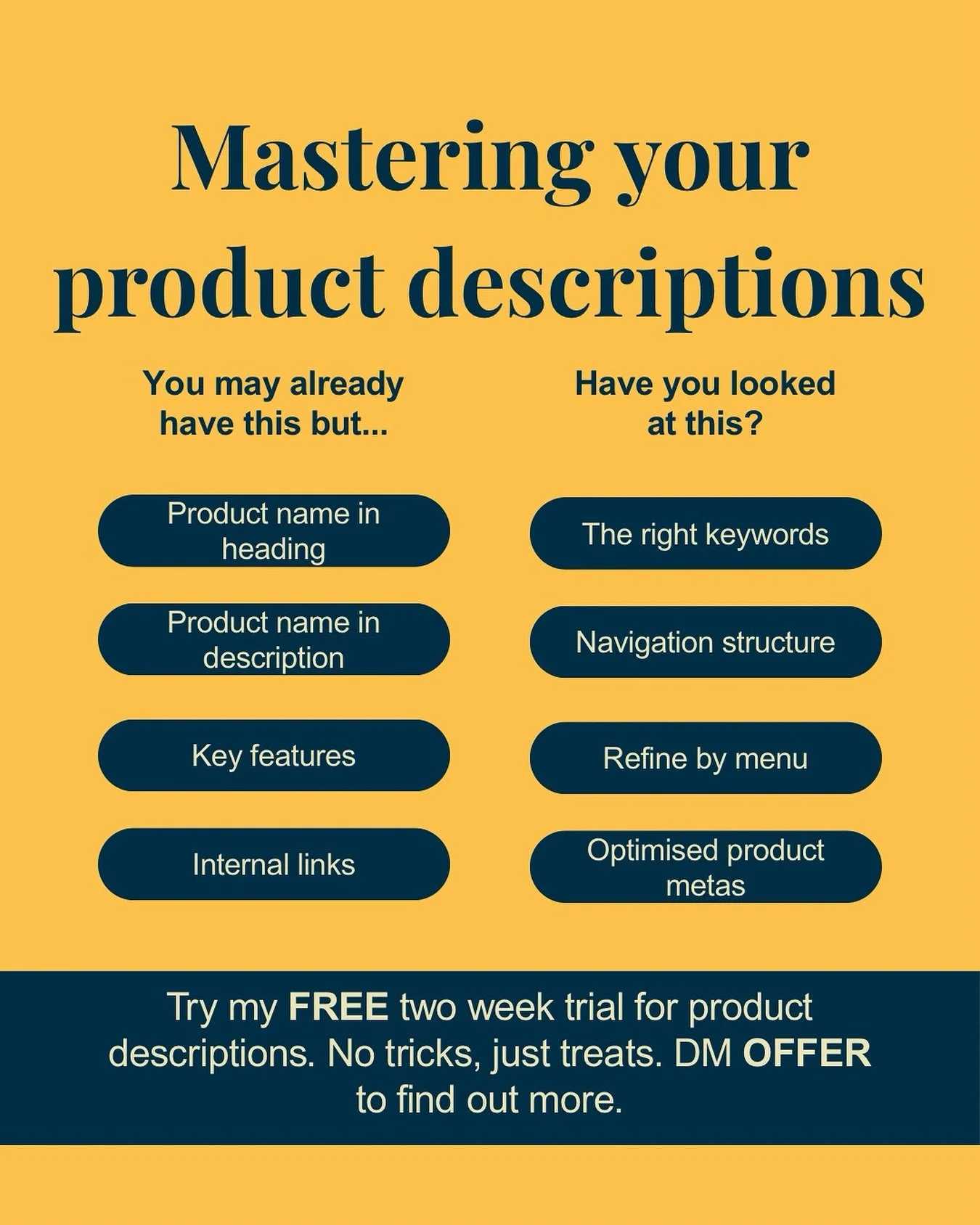 Let&rsquo;s talk product descriptions 🤓

You might already be covering the basics:

✅ Product name as a heading

✅ Product name in descriptions 

✅ Key features

✅ Internal links

But what if you could do more? ✨

I go beyond writing a product descr