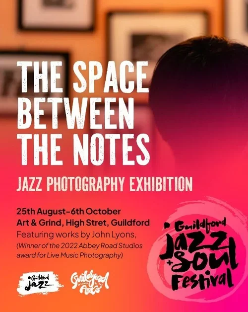 Jazz Photography Exhibition: “The Space Between The Notes”