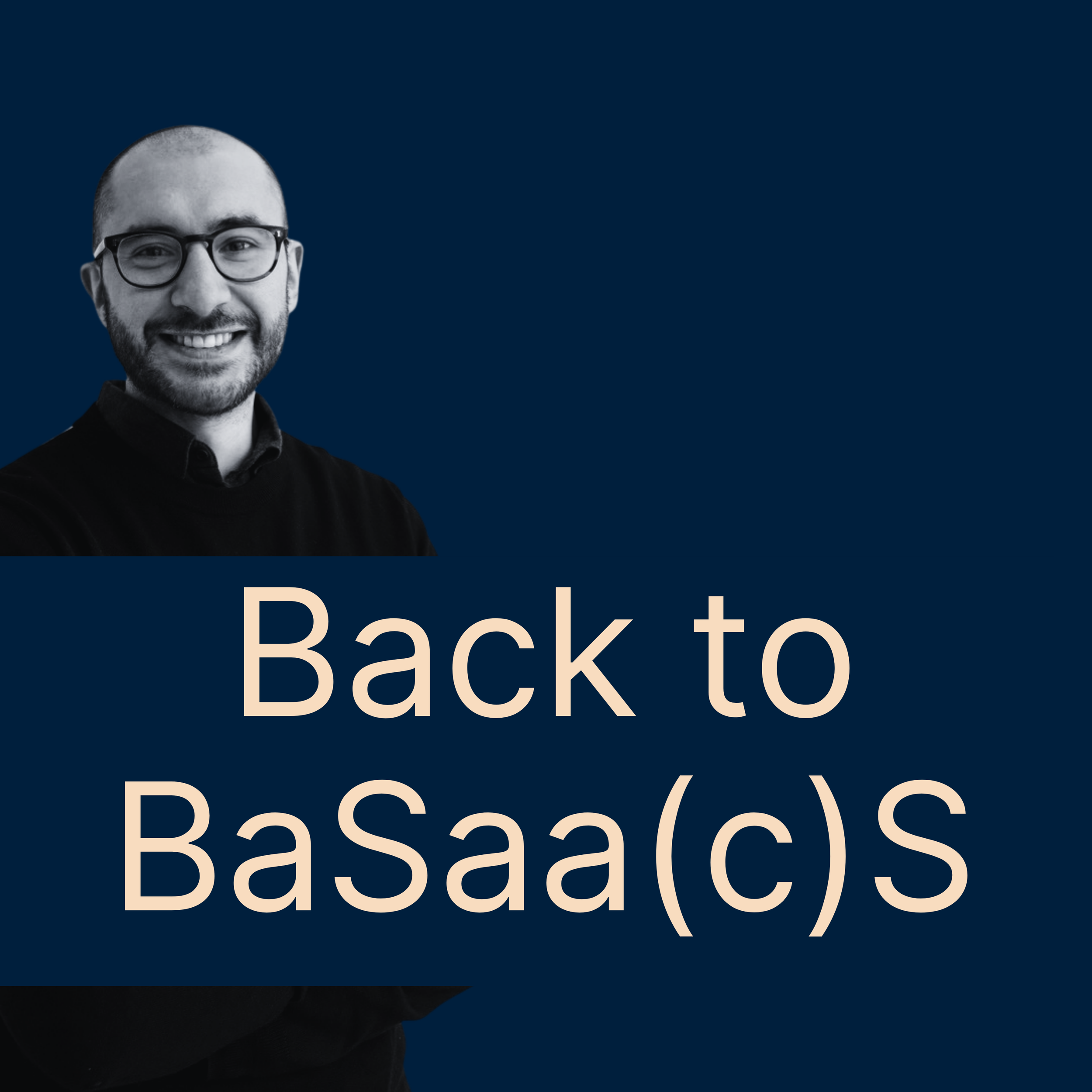 Introducing Back to BaSaa(c)S 