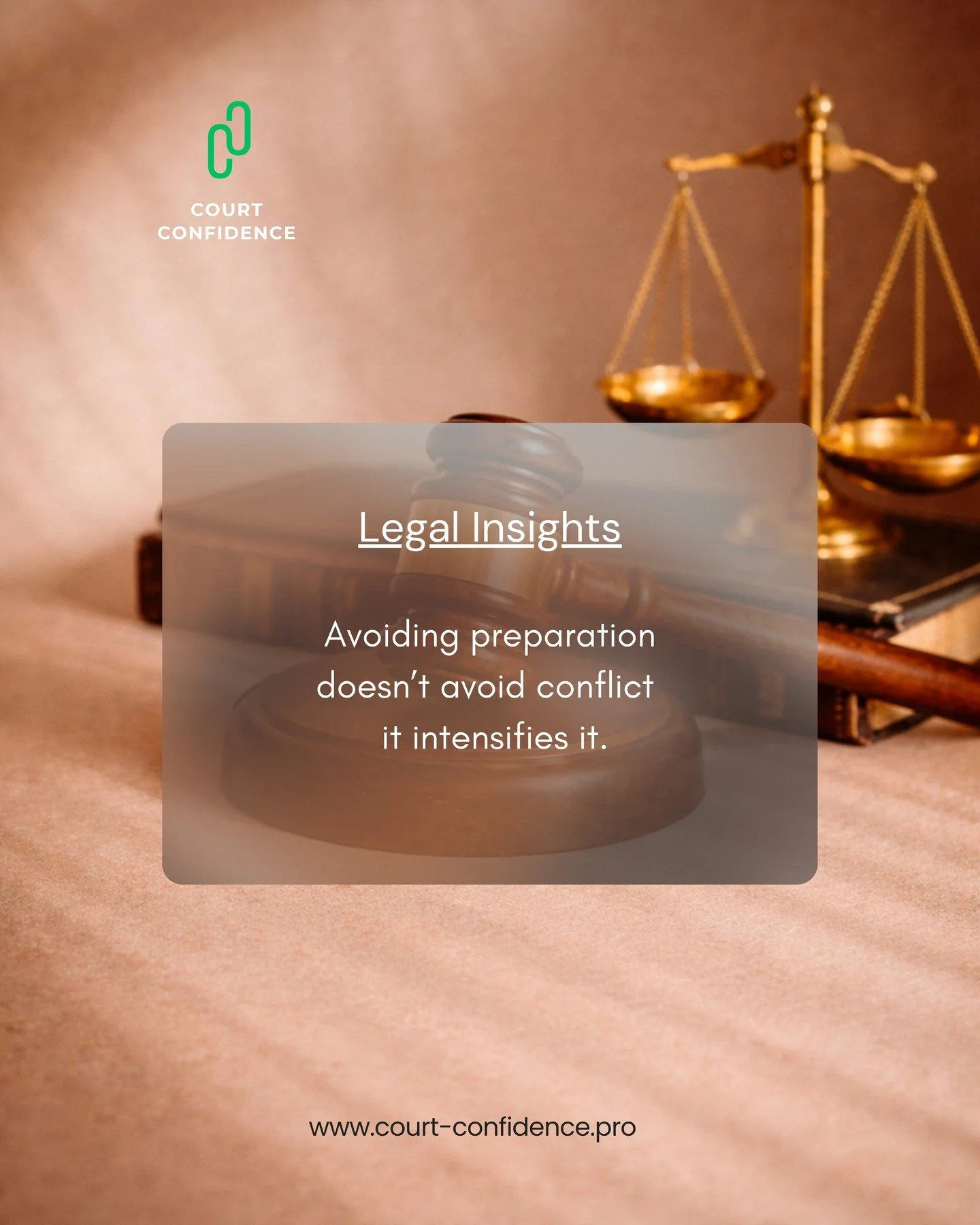 Avoiding preparation does not avoid conflict &mdash; it amplifies it.

In court, uncertainty shows. Delayed preparation often leads to anxiety, weakened credibility, and missed opportunities to present clearly.

Court Confidence exists to help indivi