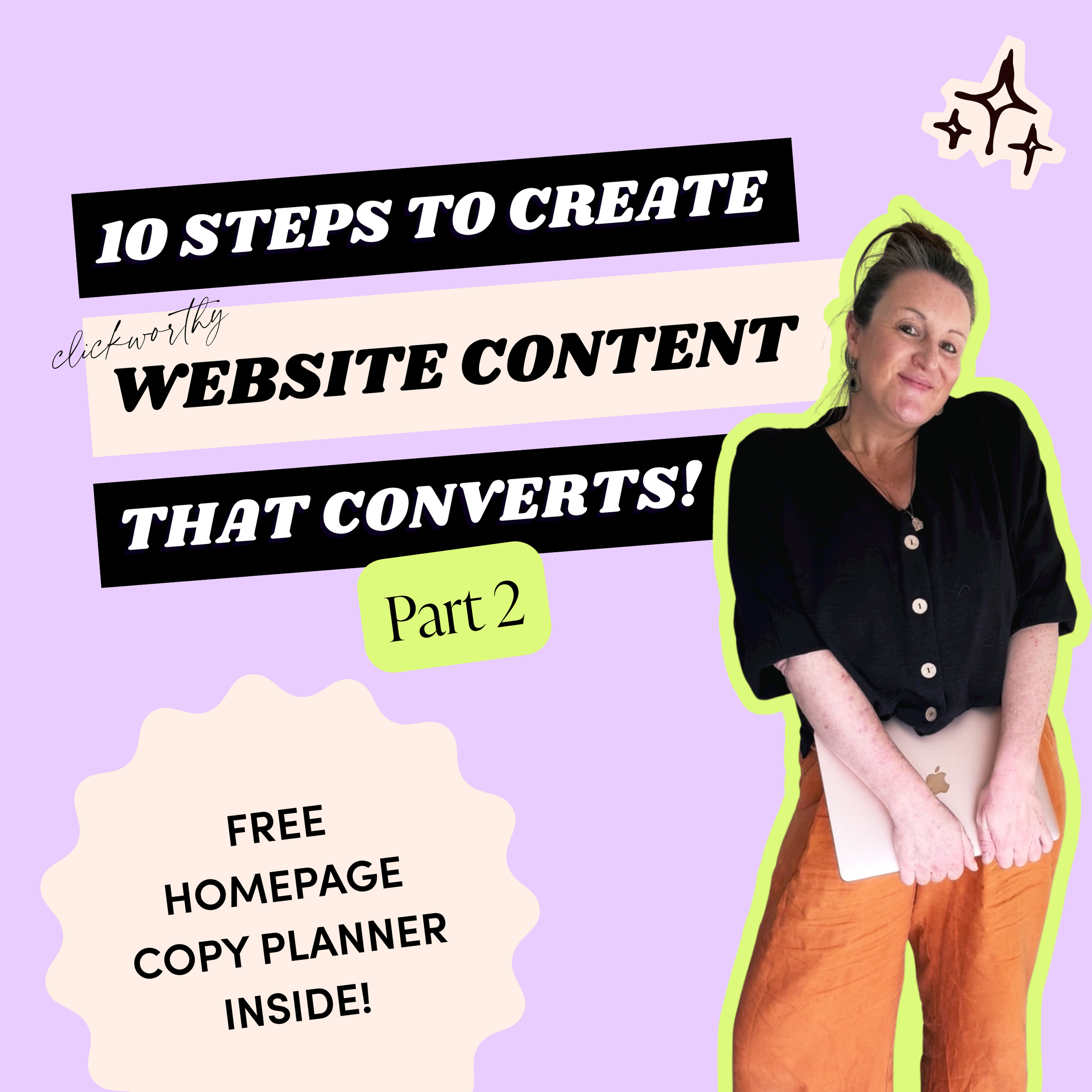 PART 2: 10 steps to create clickworthy website content that converts