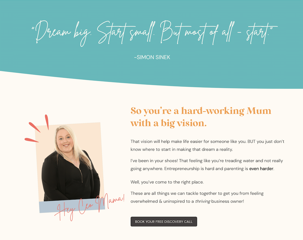 An inspirational webpage with a quote at the top that reads 'Dream big. Start small. But most of all - start.' by Simon Sinek, a photo of a smiling blonde woman with a black top and beige background, text previewing support for hardworking moms with 