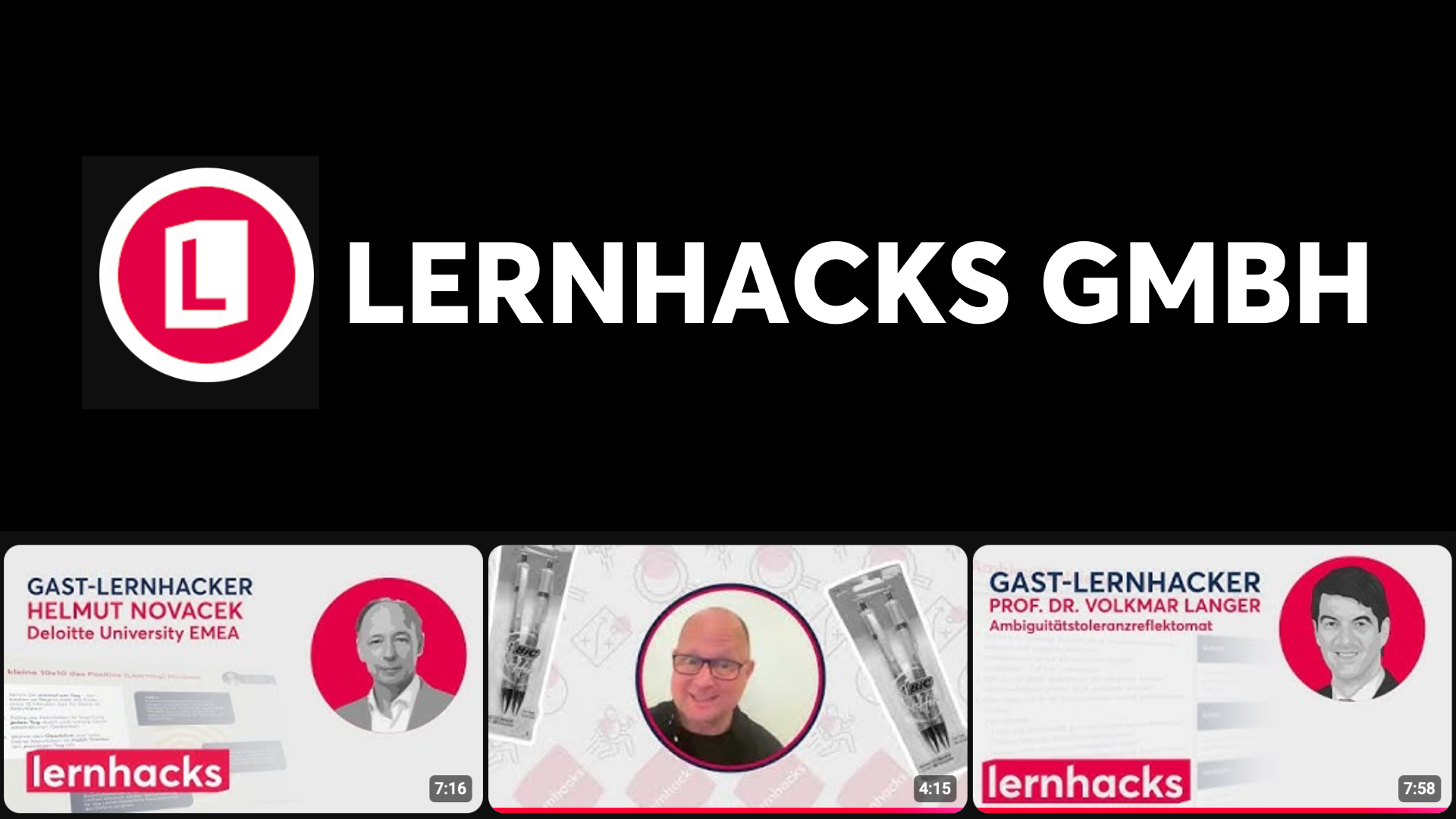 Image mit dem Logo von Lernhacks GmbH und drei Video-Vorschaubildern mit Gastsprechern. Links "Gast-Lernhacker Helmut Novacek", in der Mitte ein Bild eines Mannes mit Lächeln, rechts "Gast-Lernhacker Prof. Dr. Volkmar Langer". Schwarzer Hintergrund mit weißem Text "Lernhacks GmbH".