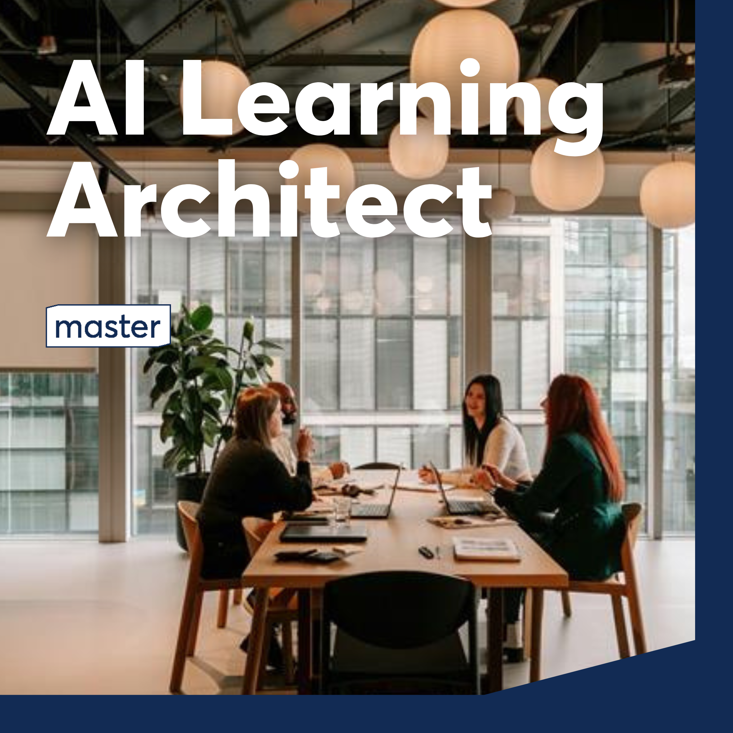 Gruppe von Menschen sitzt an einem Konferenztisch in einem modernen Büro, umgeben von großen Fenstern und hängenden Lampen, mit der Aufschrift "AI Learning Designer" und "master" im Bild.