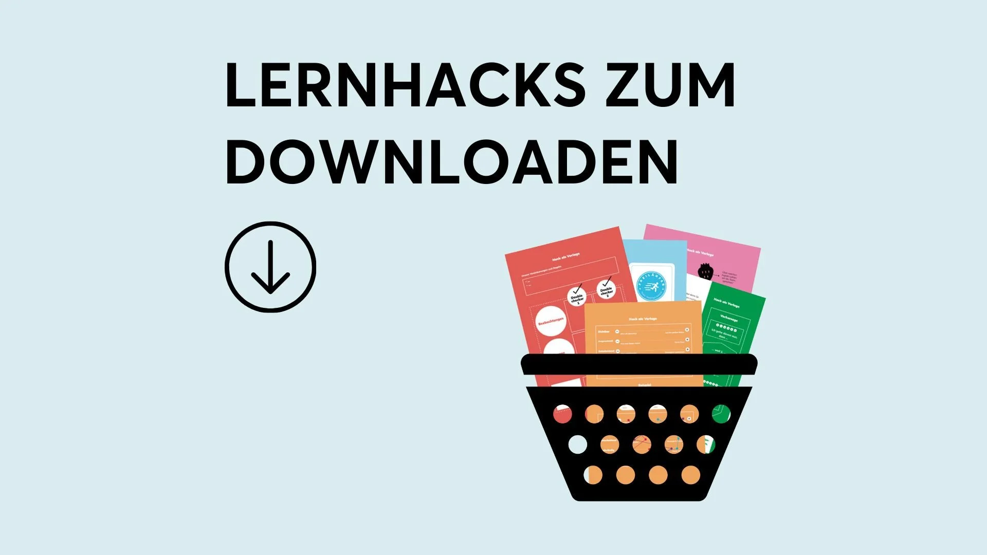 Illustration eines Korbes mit bunten Seiten, beschriftet mit 'Lernhacks zum Downloaden' und einem Download-Symbol.