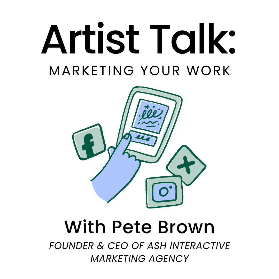 Artist Talk: Marketing Your Art