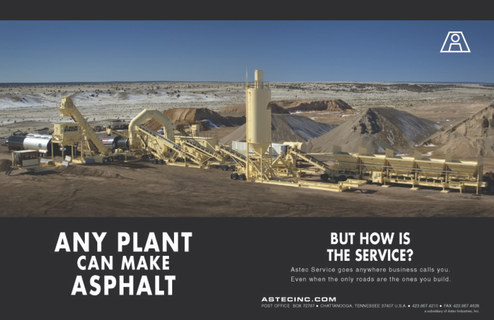 Astec, Inc. advertising campaign with text: 'Any Plant Can Make Asphalt. But how is the service?'