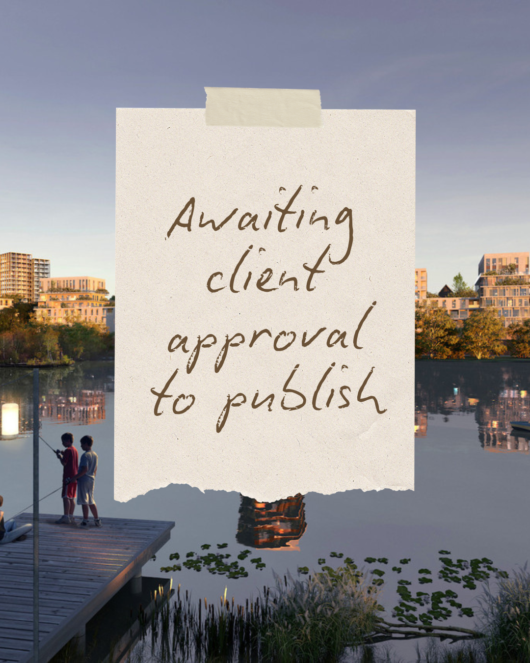 A note taped to a window with a cityscape background, saying 'Awaiting client approval to publish'.