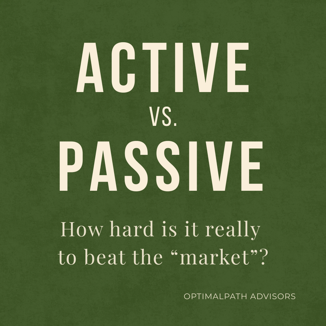 Active vs. Passive Investing: How Hard Is It Really to Beat the Market?