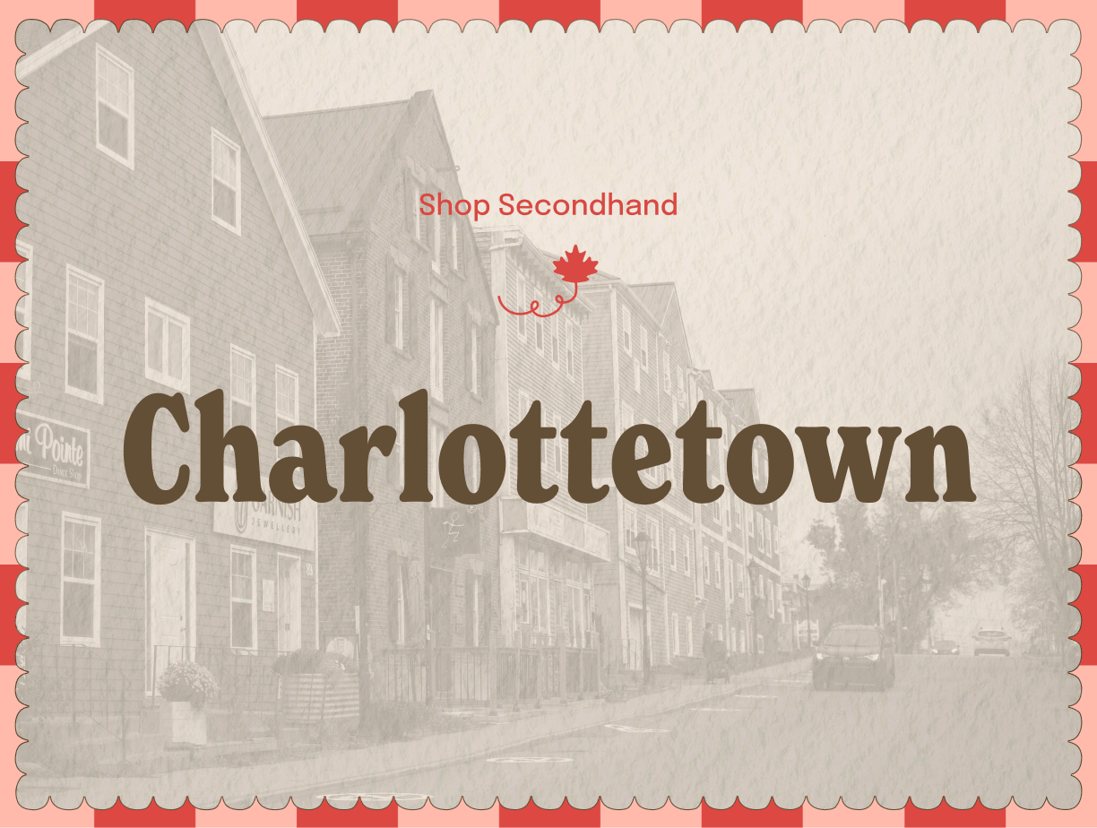 Shop Secondhand: Charlottetown, PEI