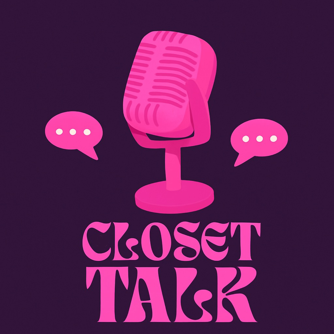 Pink microphone with two speech bubbles and the text 'Closet Talk' on a dark background.