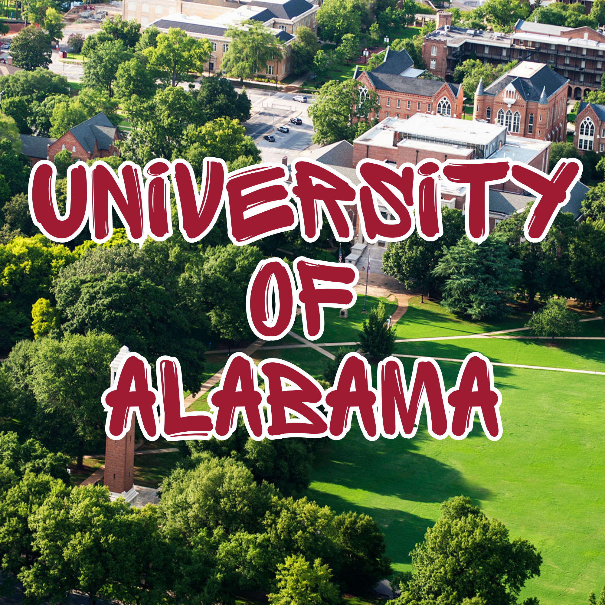 Aerial view of a university campus with brick buildings, a clock tower, and green trees, and a 'University of Alabama' sign overlaid in red text.