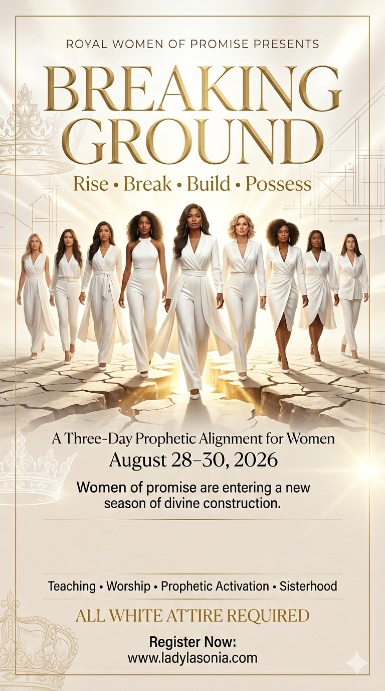 The poster advertises a three-day event called "Breaking Ground" presented by the Royal Women of Promise, scheduled for August 28-30, 2026. It features a group of seven women dressed in white, walking forward on a cracked ground with a golden glow and light rays emanating behind them. The event focuses on themes of rising, breaking, building, and possessing, and includes teaching, worship, prophetic activation, and sisterhood. All participants are required to wear white attire.