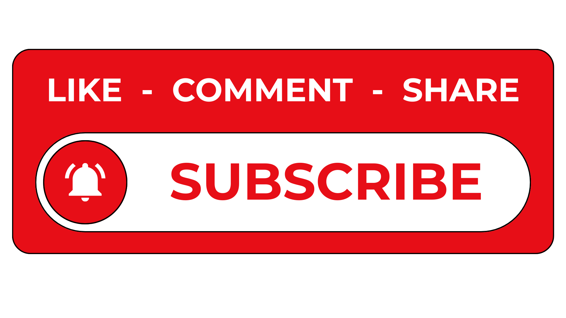 Red and white YouTube subscribe button with a bell icon and the word 'SUBSCRIBE' in bold red letters, and text above that says 'LIKE - COMMENT - SHARE'.