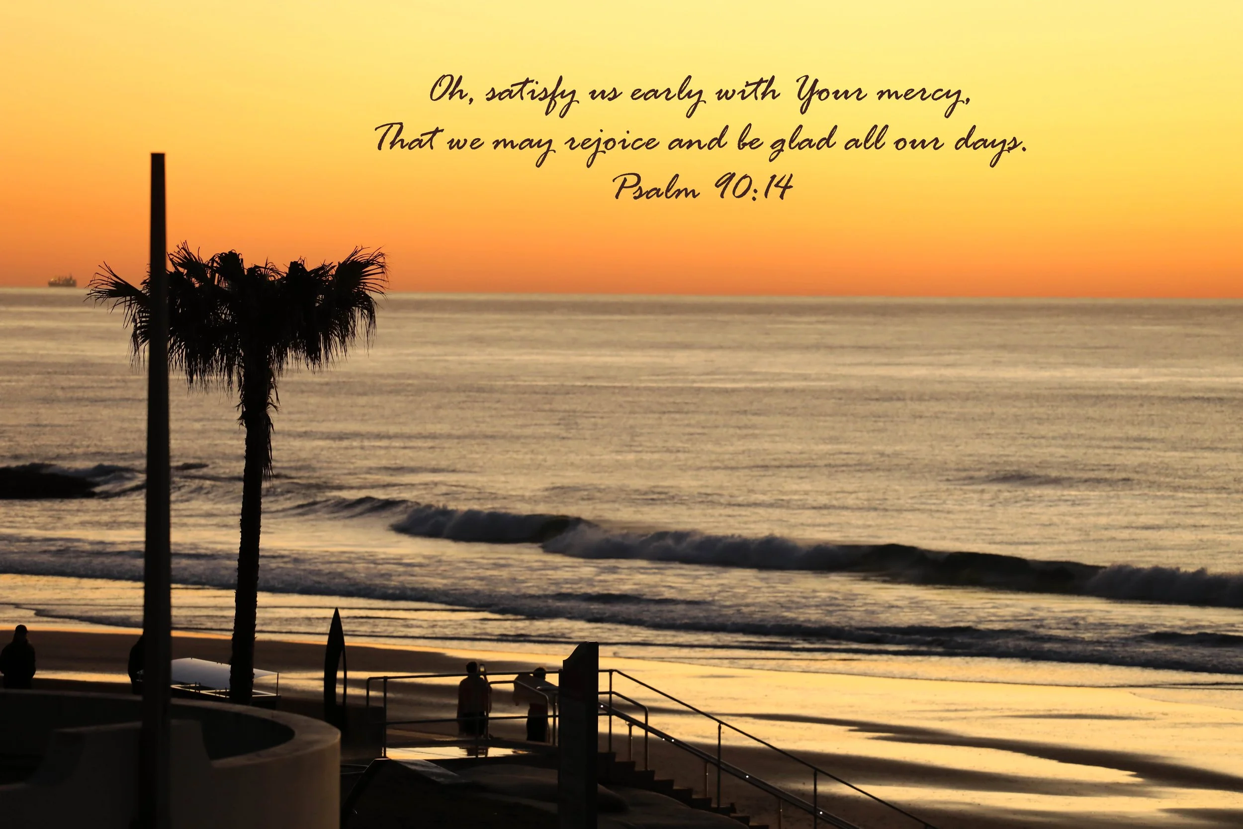 Psalm 90:14 Oh Satisfy Us Print Only