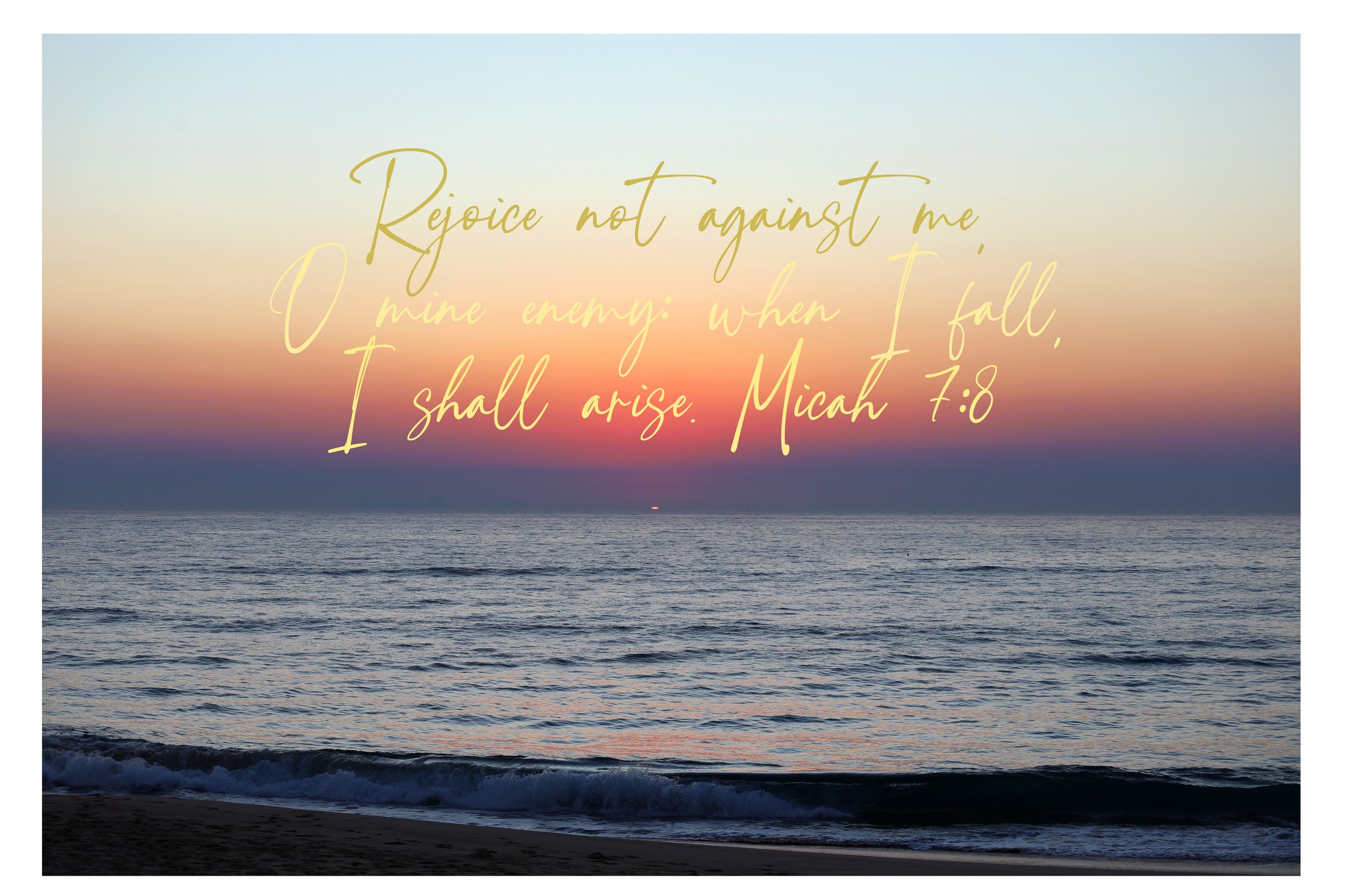Micah 7:8 Rejoice Not Against Me Print