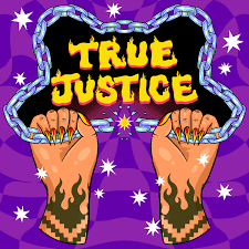 2022 - True Justice Podcast project