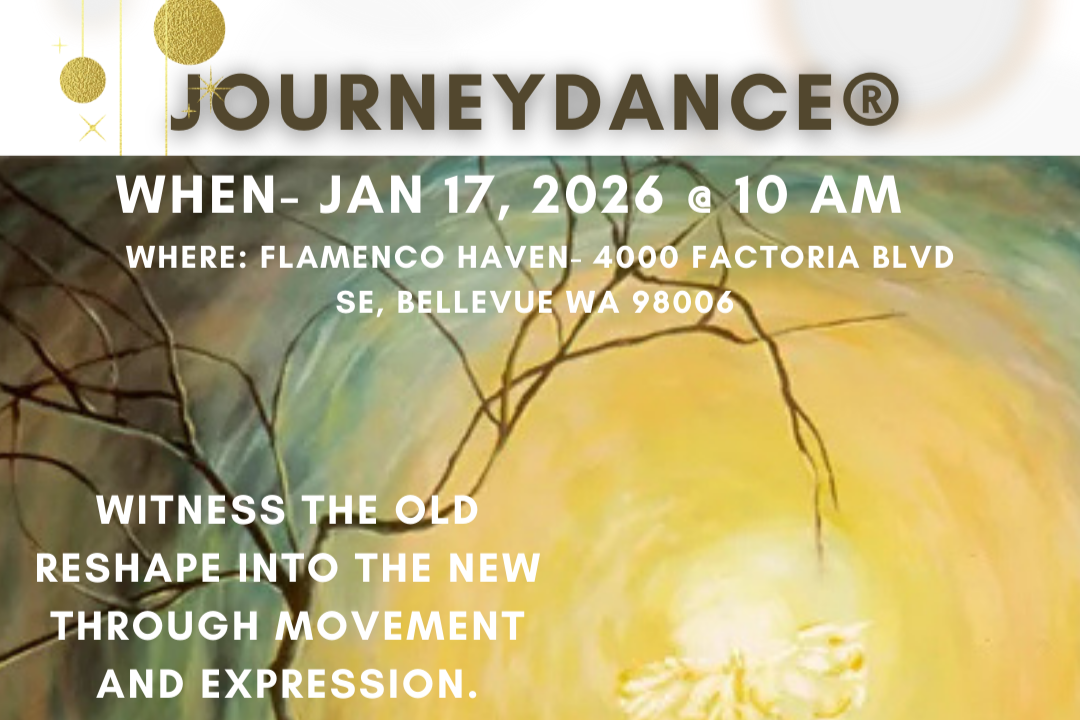 JourneyDance®- Shedding the Past, Dancing the New Into Being