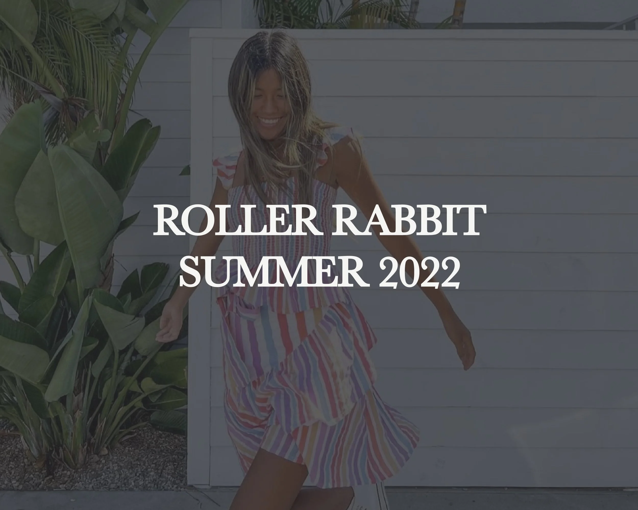 ROLLER RABBIT SUMMER 2022