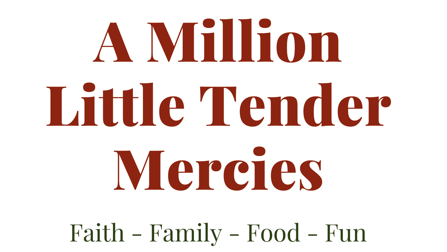 Million Little Tender Mercies