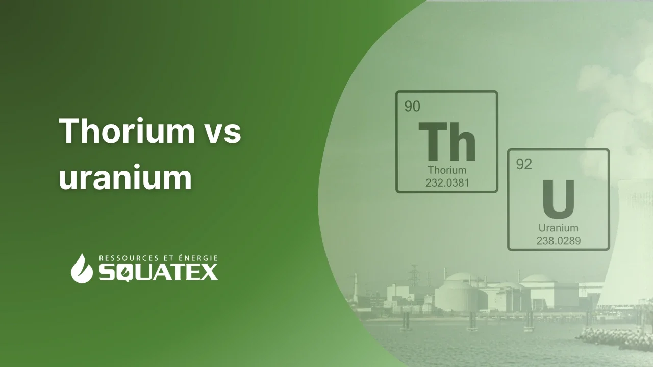 Thorium vs uranium : une comparaison directe pour l'avenir énergétique
