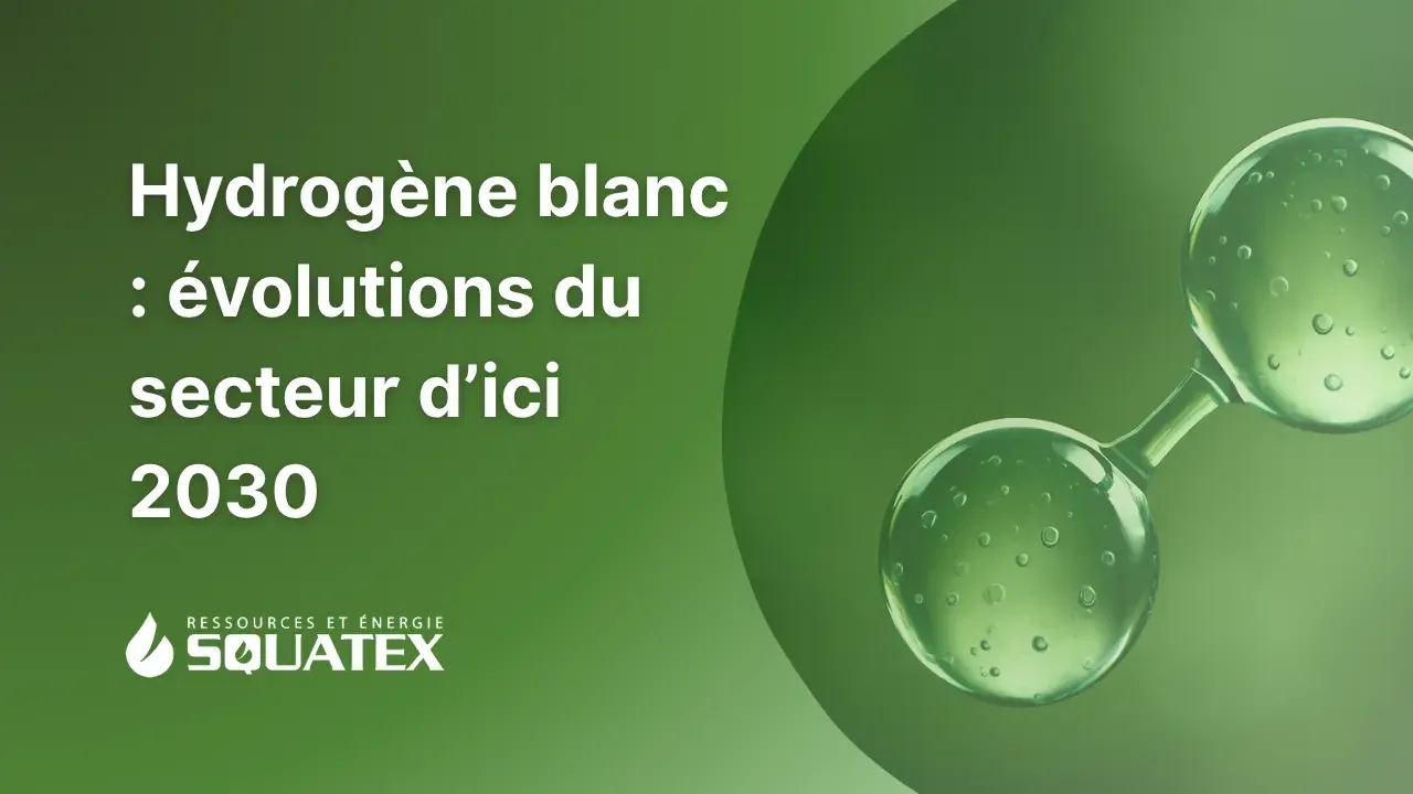 L'évolution de l'Hydrogène Blanc : Avancées Technologiques et Changements Réglementaires