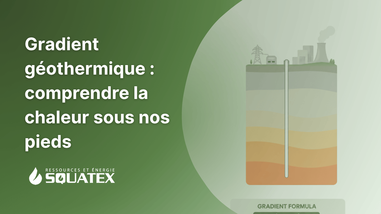Qu'est-ce que le gradient géothermique ? Définition, formule et exemples