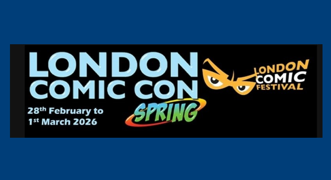 LONDON COMIC CON SPRING