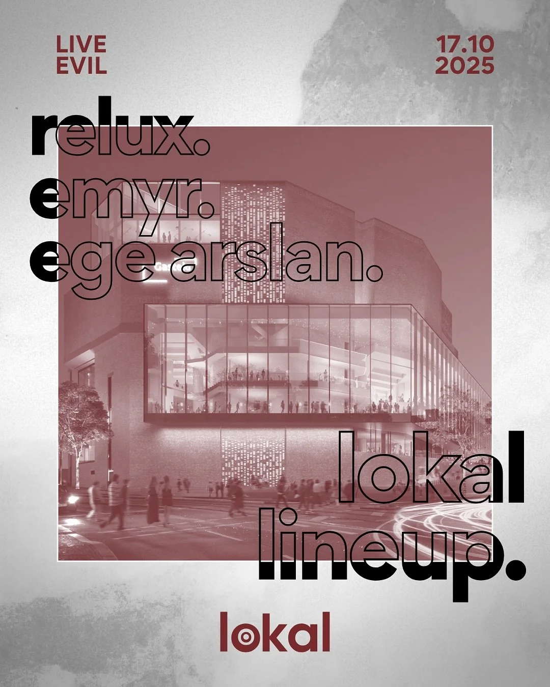 this one feels right.
your lokal lineup for friday:

21:30 &ndash; relux [house] 
23:00 &ndash; emyr [turkish pop x house]
01:15 &ndash; ege arslan [turkish pop]

see you soon. 🧿